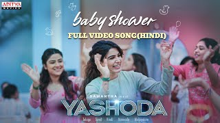 Baby Shower Hindi Full Video Song  Yashoda Songs  Samantha  Manisharma  Aditya Movies [upl. by Niobe]