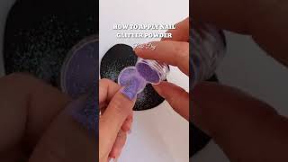 HOW TO USE NAIL GLITTER POWDER shorts [upl. by Aihsoek]