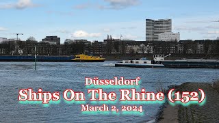 Düsseldorf  Ships On The Rhine 152  March 2 2024 [upl. by Ecirtael]