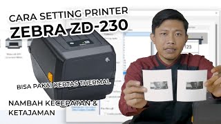 CARA SETTING PRINTER ZEBRA ZD230  Fitur yang jarang diketahui banyak orang Lebih tajam dan cepat [upl. by Reggy]