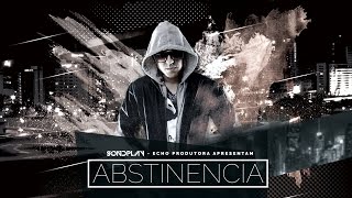 Sondplay  ABSTINÊNCIA Official Music [upl. by Yotal786]