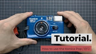 How to use the Konica Pop  EFJ [upl. by Auqinaj]