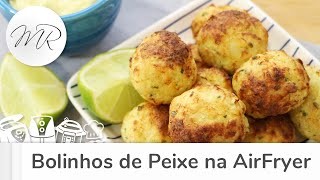 Bolinhos de Peixe na AirFryer  Fritadeira Sem Óleo [upl. by Jonah]