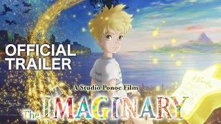 The Imaginary – Official Trailer 1 Studio Ponoc [upl. by Euf908]