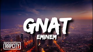 Eminem  GNAT Lyrics [upl. by Brunelle]