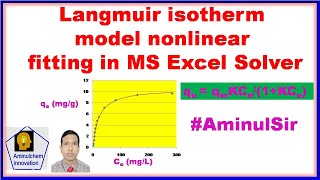 Langmuir isotherm model nonlinear fitting in MS Excel SOLVER [upl. by Ainaled]