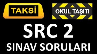 SRC 2 Belgesi Sınav Soruları  Sarı Ticari Taksi  Öğrenci Okul Servisi   4 [upl. by Sirhc372]