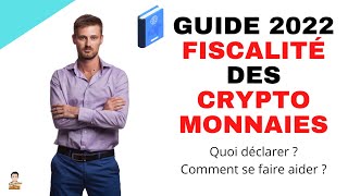 Guide 2022 Fiscalité crypto monnaies  Quoi déclarer  Outils  5 Conseils VITAUX [upl. by Wiltz]