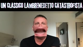 LAMBRENEDETTO CATASTROFISTA UN CLASSICO [upl. by Bernt]