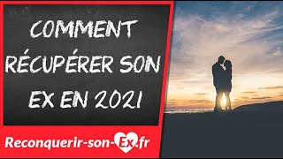 Comment récupérer son ex en 2021 [upl. by Nahgrom857]