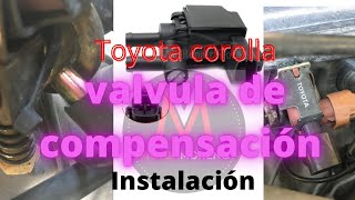 COMO instalar VALVULA de COMPENSACION de Toyota Corolla 97 [upl. by Atnim]