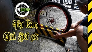 Vietridersvn  Tự làm Giá giữ xe đạp  Build Bike Holder [upl. by Ytitsahc]