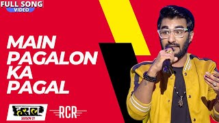 Main Pagalon ka Pagal by RCR  MTV Hustle Season 1 [upl. by Anig]