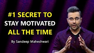 1 Secret to Stay Motivated All The Time  By Sandeep Maheshwari  Hindi [upl. by Brookes]