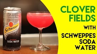 Clover Fields  Mix the Fizz  Schweppes [upl. by Ahsikit]