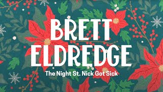 Brett Eldredge – The Night St Nick Got Sick Official Audio Video [upl. by Aelahs]