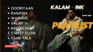 kalam ink latest song mashup  kalam ink mashup songs  kalam ink rap mashup  Kalam ink all songs [upl. by Enidaj]