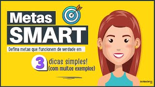 METAS SMART  O Que É Exemplos e 03 Dicas BEM Simples [upl. by Aiotal96]