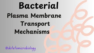 Bacterial transport mechanisms through Plasma Membrane [upl. by Acsecnarf383]