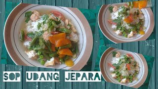 Sop Udang Jepara ala Rahma  Sop Urang Jepara  Sup Udang Enak [upl. by Addam]