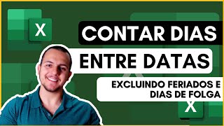 Como calcular dias trabalhados no Excel excluindo feriados e finais de semana e mais [upl. by Angy]