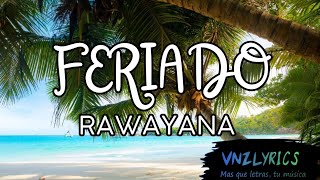 Feriado  Rawayana LetraLyrics [upl. by Sueddaht]