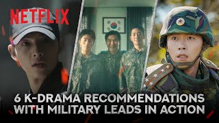 6 Kdramas to watch if you like military leads in action ENG SUB [upl. by Goldshell]