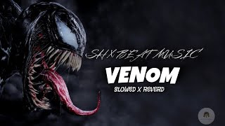 Eminem  Venom Slowed x Reverd  SH X BEAT MUSIC No Copyright Song [upl. by Erick508]