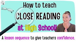 How to teach close reading at HIGH school  a reading literacy lesson sequence [upl. by Zakarias]