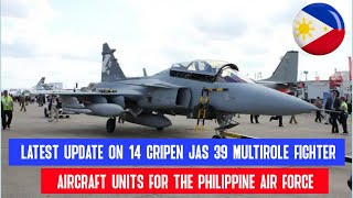 Latest update on 14 Gripen JAS 39 Multirole Fighter Aircraft units for the Philippine Air Force [upl. by Willey]