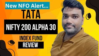 Tata Nifty 200 Alpha 30 Index fund review  New NFO  TATA mutual fund investment finance [upl. by Nomde]