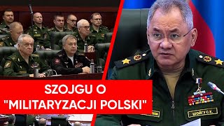 Szojgu obawia się polskiej armii quotIstnieją ryzyka związane z militaryzacją Polskiquot [upl. by Aramanta]