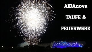 AIDAnova MegaFeuerwerk zur Taufe in Papenburg  Meyerwerft 31082018 [upl. by Alrahs218]