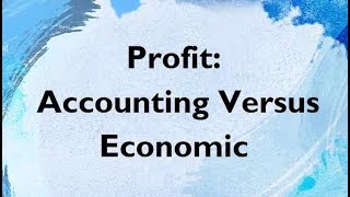 Accounting Profit vs Economic Profit [upl. by Alic309]