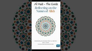 Reflecting on the Names of Allah  1  Al Hadi  Ar Rashid  the Guide [upl. by Dick]