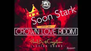 Soon Stark  Bailando Crown Love Riddim [upl. by Ronaele]