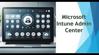 Intune admin center  Intune admin portal [upl. by Hepsiba673]