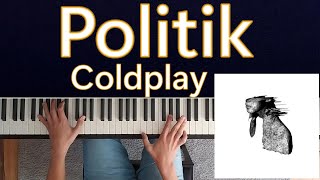 Coldplay  Politik  Piano Cover Sheet Music [upl. by Faubert]