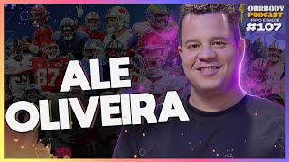 ALE OLIVEIRA  Fisioterapeuta da NFL  OURBODY EP 107 [upl. by Leitman]