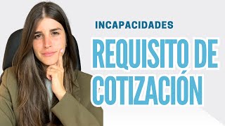 Mínimos de Cotización para Incapacidad Permanente  Explicado por Abogada [upl. by Coshow]