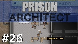 Prison Architect  Cutting Plates  PART 26 [upl. by Terrill]