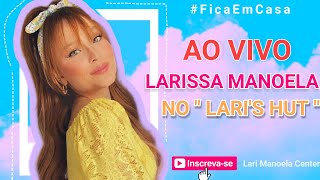 🔴 LIVE COM FÃS NO LARIS HOUT  LARISSA MANOELA [upl. by Yehudi]