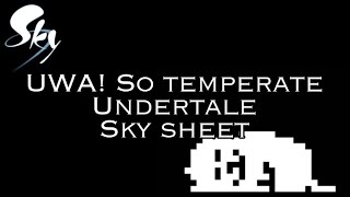 Sky Music Undertale  Uwa So Temperate Sheet by Kai [upl. by Gilbertine]