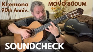 Kremona 90th Anniversary Classical Guitar MOVO UM800 SOUNDCHECK [upl. by Airlie]