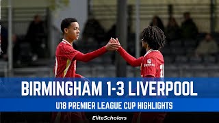 Highlights Birmingham City vs Liverpool  1  3  U18 Premier League Cup  231124 [upl. by Anik776]