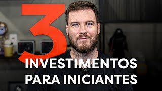 3 INVESTIMENTOS PRA INICIANTES NA BOLSA DE VALORES [upl. by Enytsuj93]