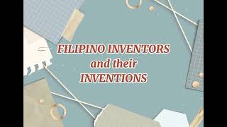 FILIPINO INVENTORS AND THEIR INVENTIONS [upl. by Ytirahc882]