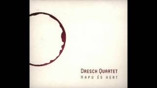 Dresch Quartet  Bizalom OFFICIAL [upl. by Frayda]