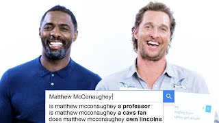 Matthew McConaughey amp Idris Elba Answer the Webs Most Searched Questions  WIRED [upl. by Zelikow869]