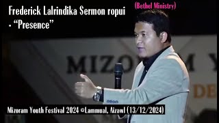 Sermon  Frederick Lalrindika  Presence Bethel Ministry Mizoram Youth Festival 2024 [upl. by Tom]